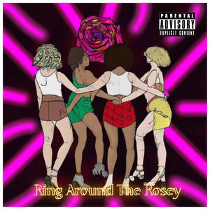 Ring Around the Rosey (Explicit)