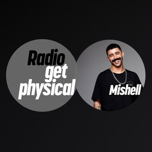Get Physical Radio Mixed by Mishell