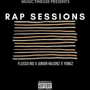 Rap Sessions(feat. Flusso Rio & Yongz) (Explicit)