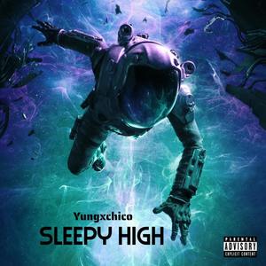 Sleepy High (Explicit)