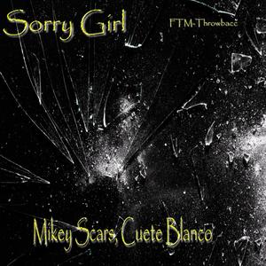 Sorry Girl (feat. Cuete Blanco) (Explicit)