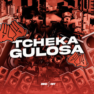 Tcheka Gulosa (Explicit)