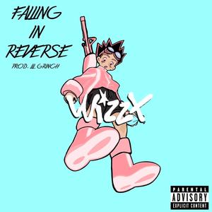 Falling In Reverse (feat. Lil Grinch) [Explicit]