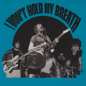 I Won't Hold My Breath (Explicit)