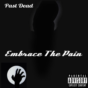 Embrace the Pain (Explicit)