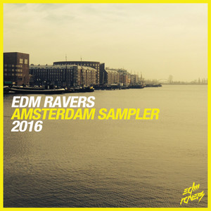 Amsterdam Sampler By EDM Ravers