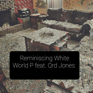 Reminiscing White (Explicit)