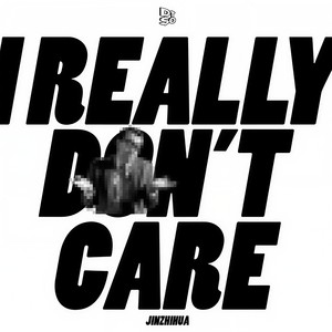 I really don't care