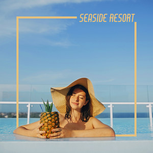 Seaside Resort: Spa Music for Relaxation