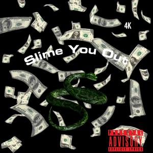 Slime You Out (feat. Luh Val & Bumpstoccdraco4k) (Explicit)