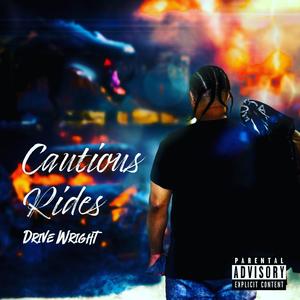 CAUTIOUS RIDES (Explicit)