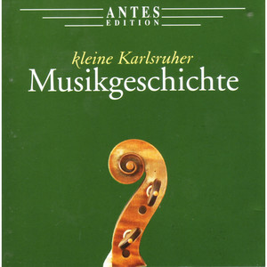 Kleine Karlsruher Musikgeschichte