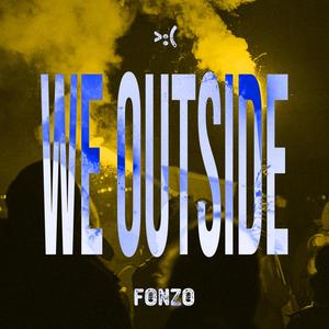 WE OUTSIDE (Explicit)