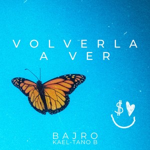 Volverla a ver (feat. KAEL & Tano B)