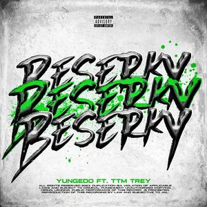 Beserky (feat. TTM Trey) [Explicit]