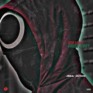 Red Light Green Light(feat. |Matsuda|) (Explicit)