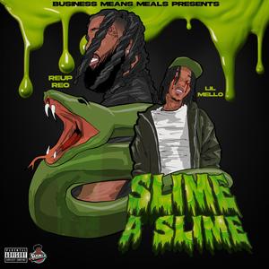 Slime A Slime (feat. Lil Mello) [Explicit]