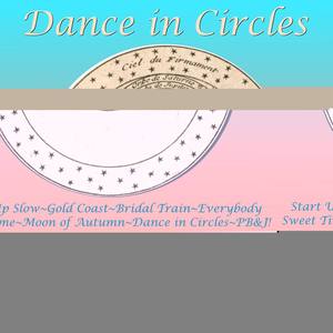 Dance in Circles