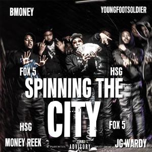 Spinning The City (feat. Bmoney , MoneyReek & Jg Wardy) (Explicit)