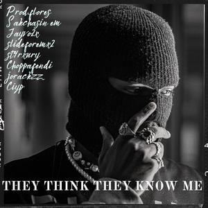 They think they know me (Explicit)