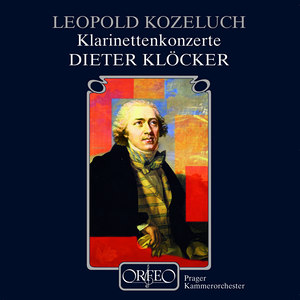 Koželuch, L.: Clarinet Concertos Nos. 1 and 2 / Sonata Concertante (Klöcker, Prague Chamber Orchestra, Lajčík)