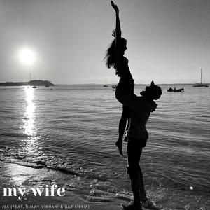 My Wife (feat. Himmy Virmani & Ray Kibria)