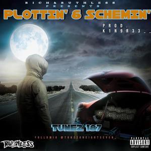 PLOTTIN' & SCHEMIN' (feat. PROD. K1n9r33) (Explicit)