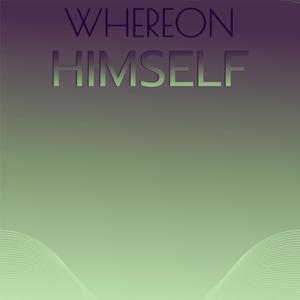 Whereon Himself