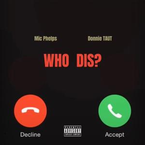Who Dis? (Explicit)