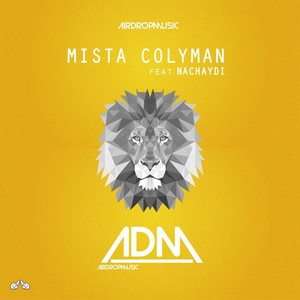 Mista Colyman (feat. Nachaydi)