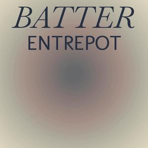 Batter Entrepot