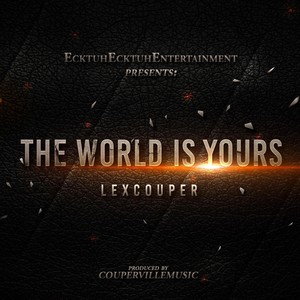 The World Is Yours (Explicit)