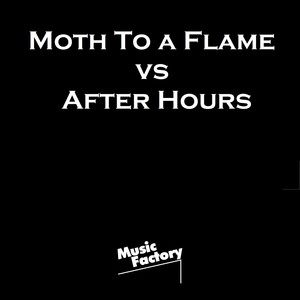 Moth To a Flame x After Hours (TikTok Mashup) [Remix]