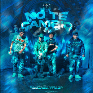 No Te Cambio (Explicit)