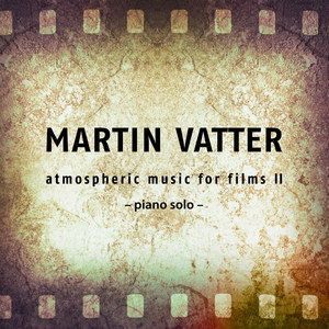 Atmospheric Music for Films II - Piano Solo