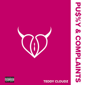 Pussy & Complaints (Explicit)