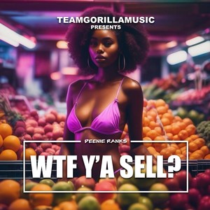 WTF Y'a Sell? (Explicit)