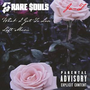 What I Got To Lose/Loft Music (Explicit)