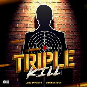 TRIPLE KILL (feat. MONSTAH357) [Explicit]