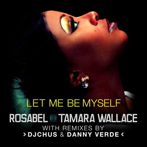 Let Me Be Myself (with Tamara Wallace) (Danny Verde Radio Edit)