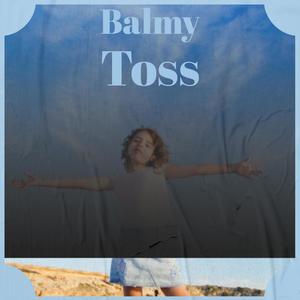 Balmy Toss