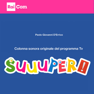 Suuuper (Colonna sonora originale del programma Tv)