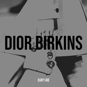 Dior Birkins (Explicit)