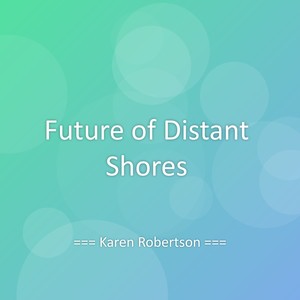 Future of Distant Shores