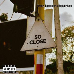 So Close (feat. Rhappy) [Explicit]