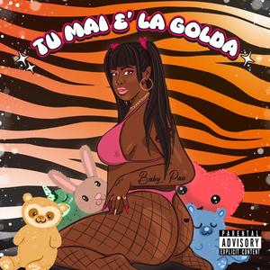 Tu Mai E' La GoLda (Explicit)