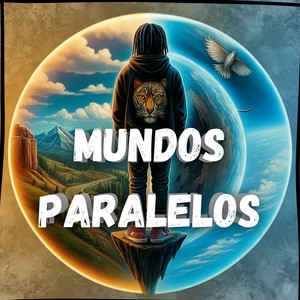 MUNDOS PARALELOS (Explicit)