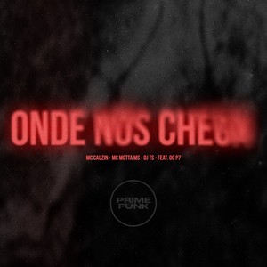 Onde Nós Chega (Explicit)