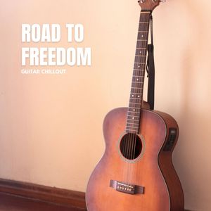 Road to Freedom: Chill Guitar Instrumentals