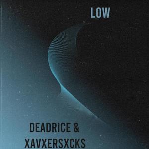 Low (feat. Xavxersxcks) [Explicit]